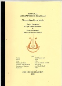 Proposal Uji Kompetensi Keahlian : Fajar Harapan (I. Marzuki) & Nessun Dorma (G. Puccini)