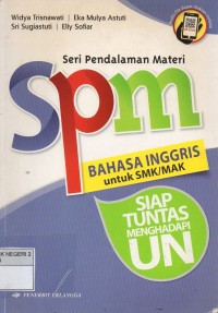 Image of Seri Pendalaman Materi (SPM) Bahasa Inggris Untuk SMK/MAK : Siap Tuntas Menghadapi UN